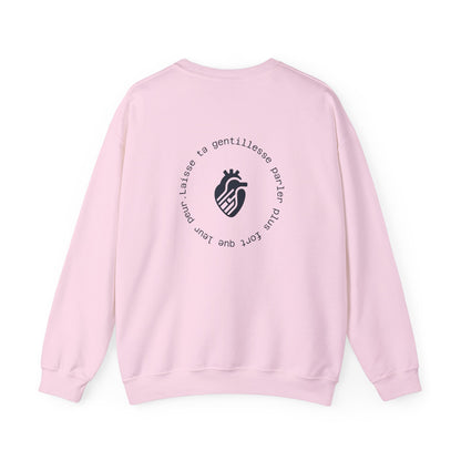 Laisse ta gentillesse parler plus fort que leur peur. Crewneck