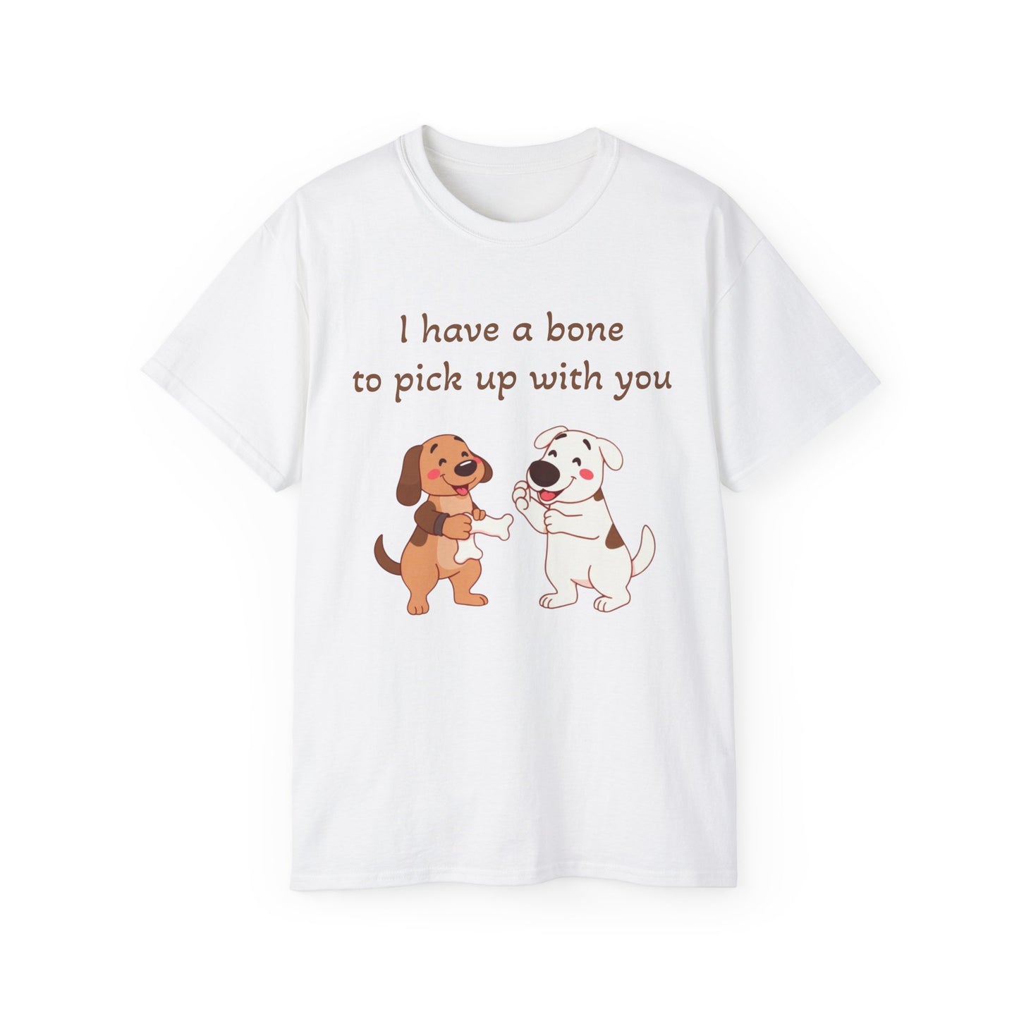 I have a bone to pick up with you T-Shirt