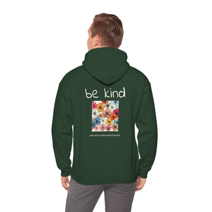 Be kind and Watch a new World Bloom Hoodie