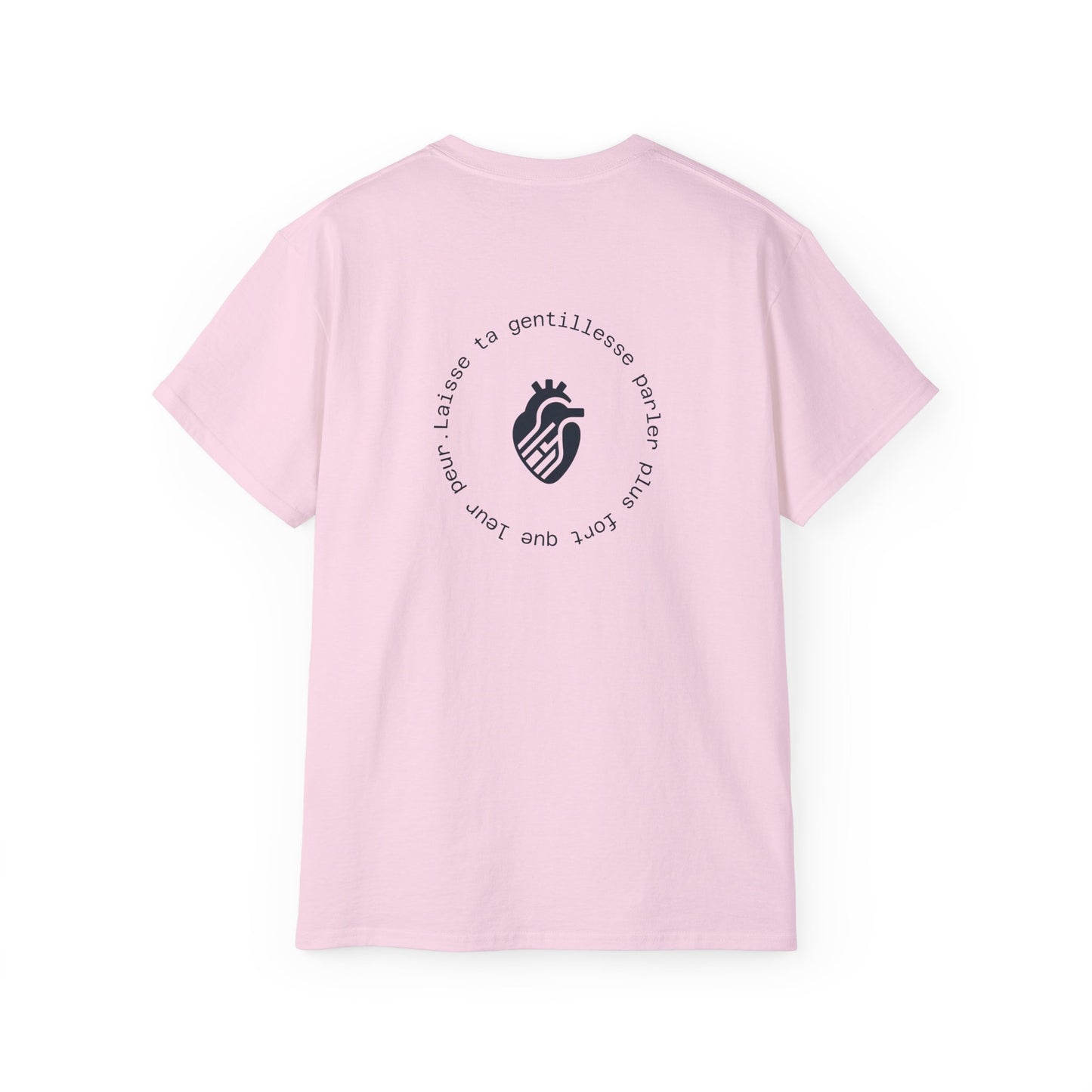 Laisse ta gentillesse parler plus fort que leur peur T-shirt