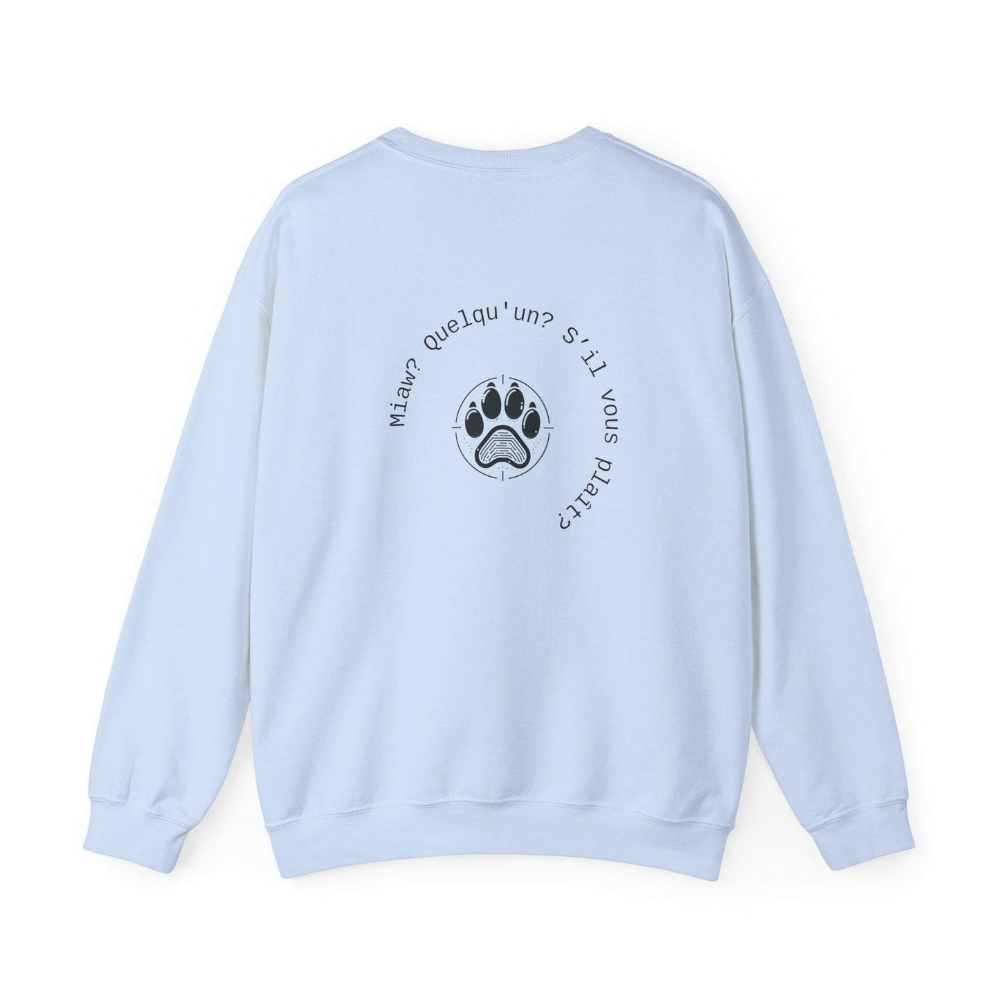 Miaw? Quelqu'un? S’il vous plaît? Crewneck