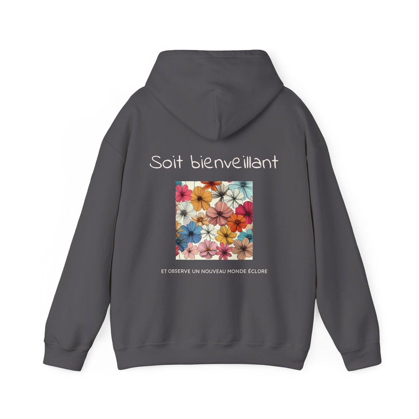 Soit bienveillant et Observe un Nouveau Monde Éclore Hoodie