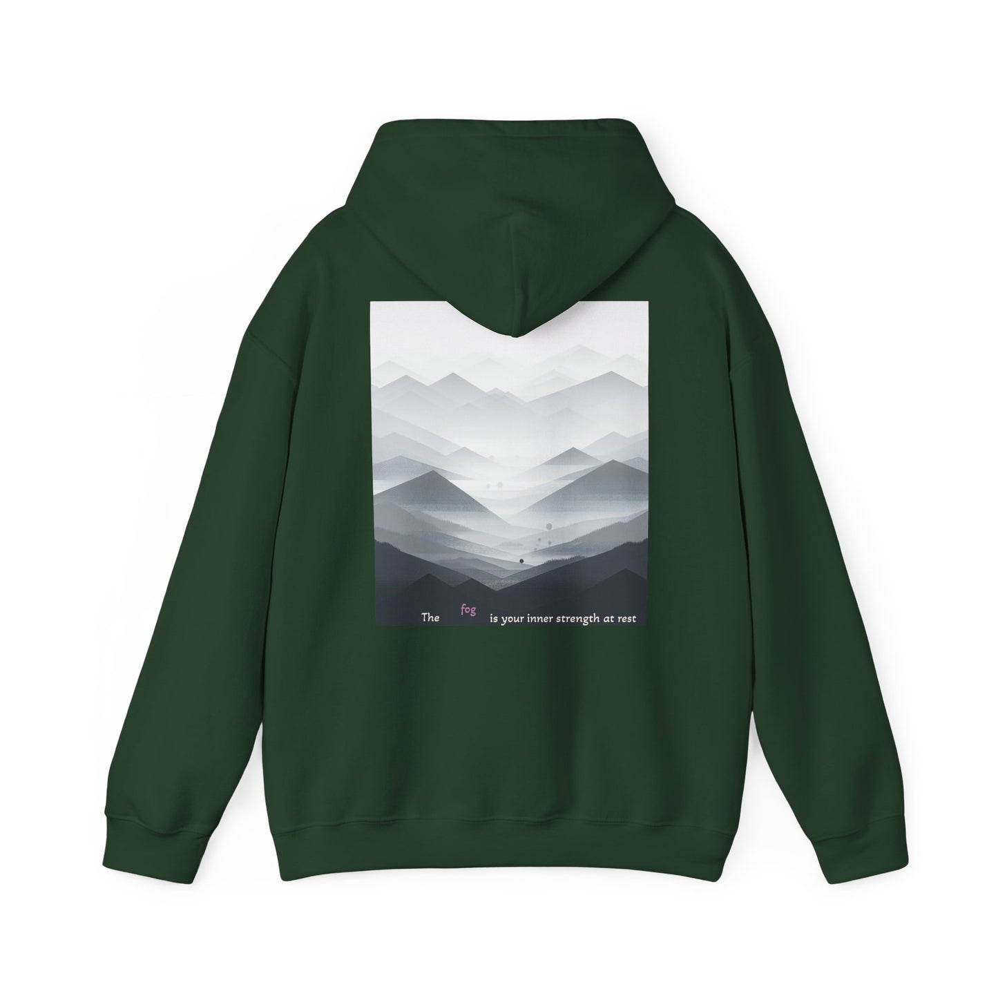 The fog is your inner strength at rest Hoodie