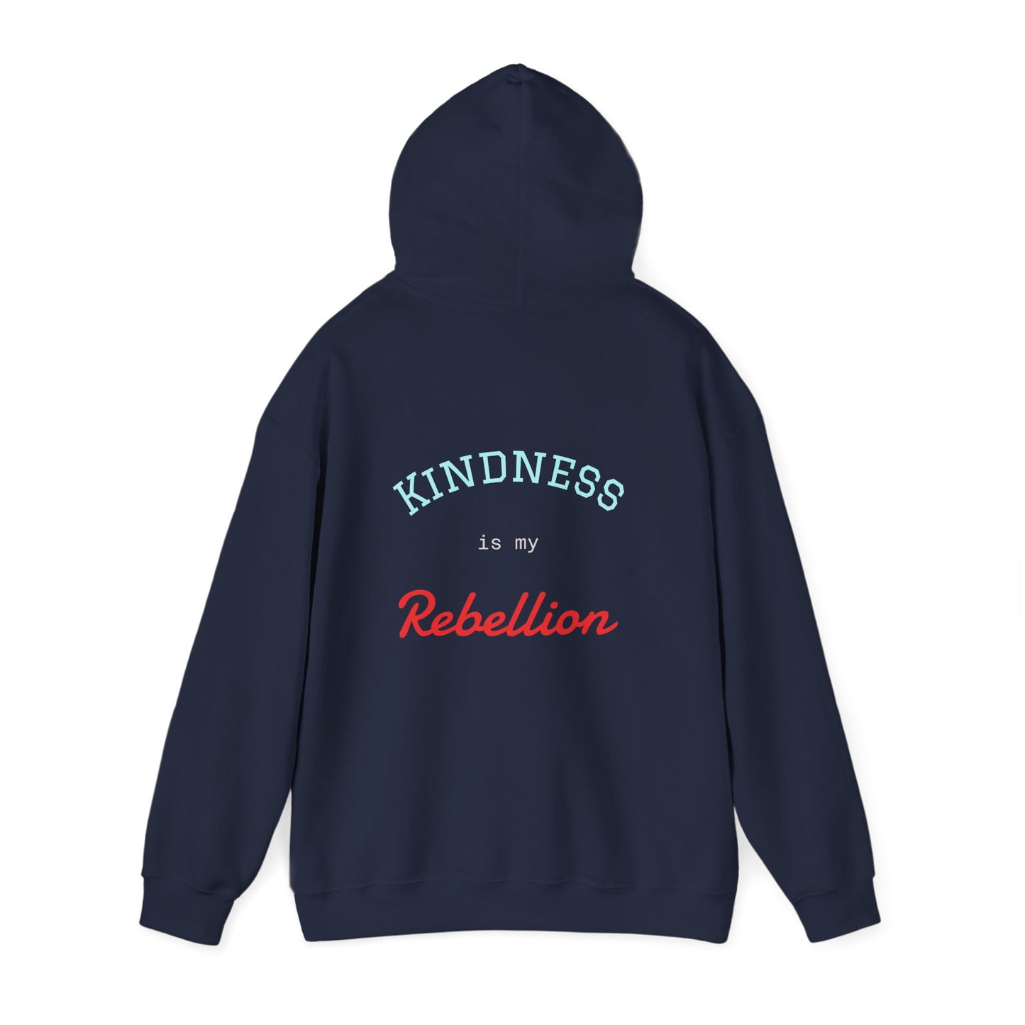 Kindness is my Rebellion Hoodie