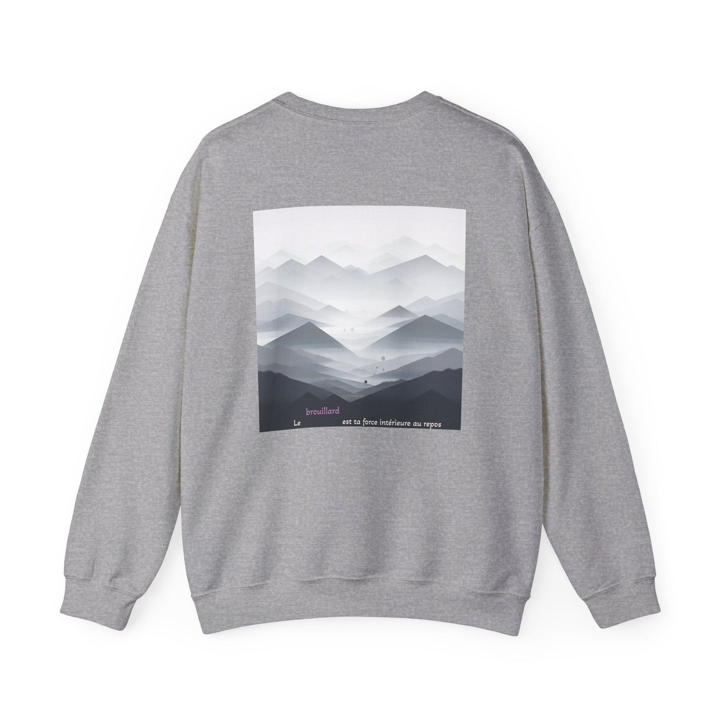 Le brouillard est ta force intérieure au repos. Sweat à col rond  