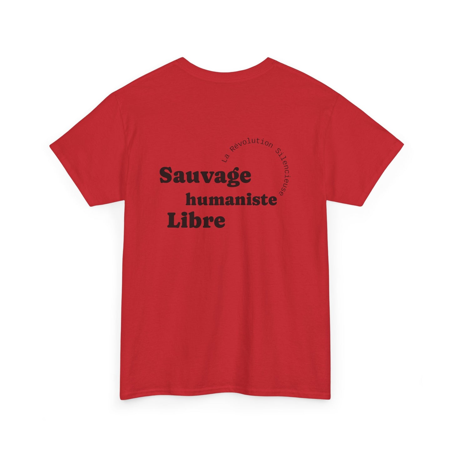 Sauvage, Humaniste, Libre T-Shirt