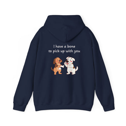 I have a bone to pick up with you. Hoodie