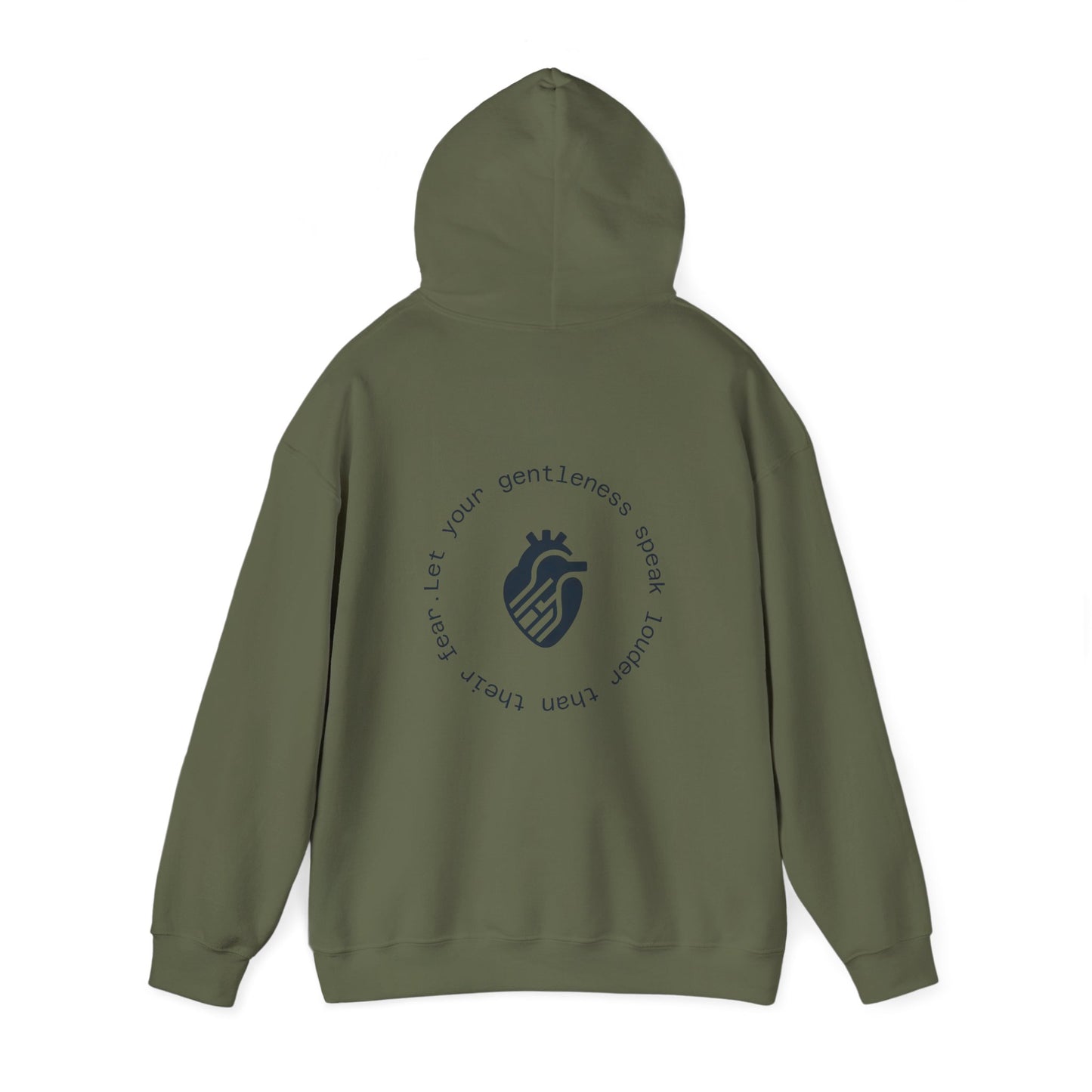 Let your gentleness speak louder than their fear Hoodie