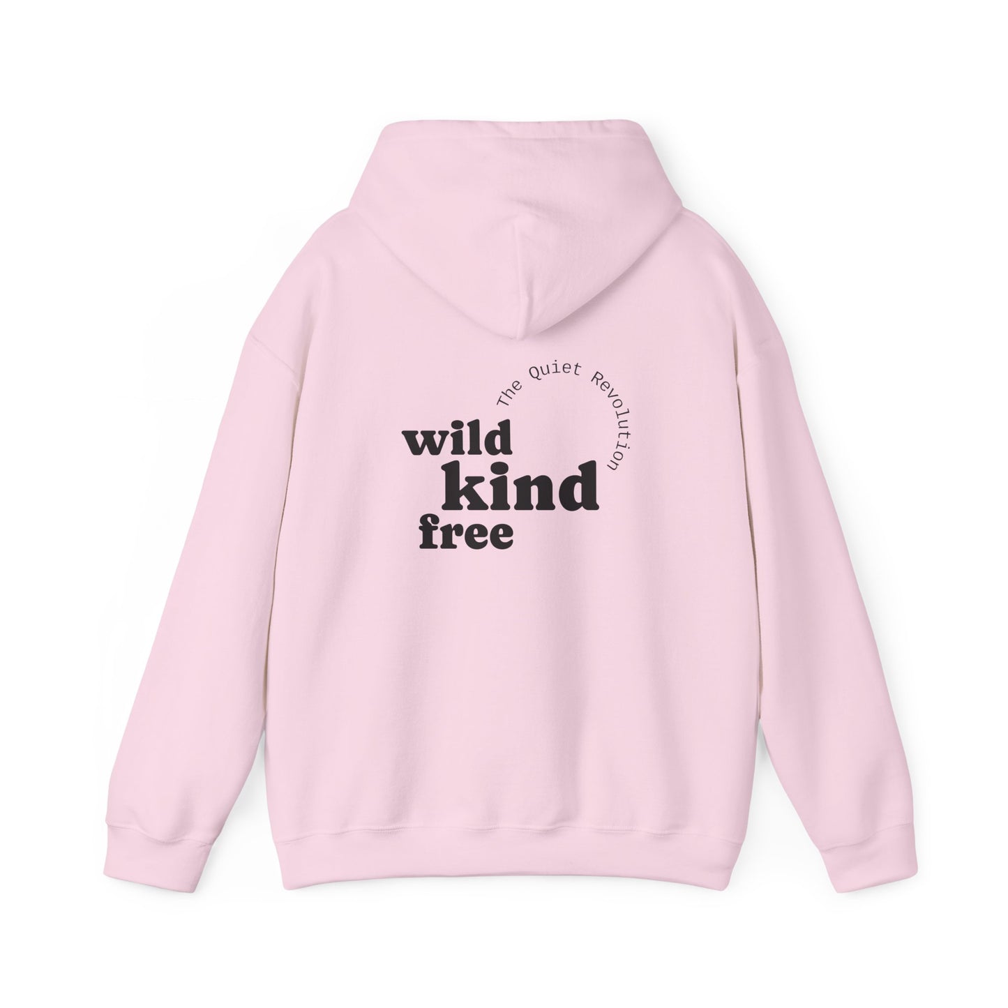 Wild, Kind, Free. Hoodie