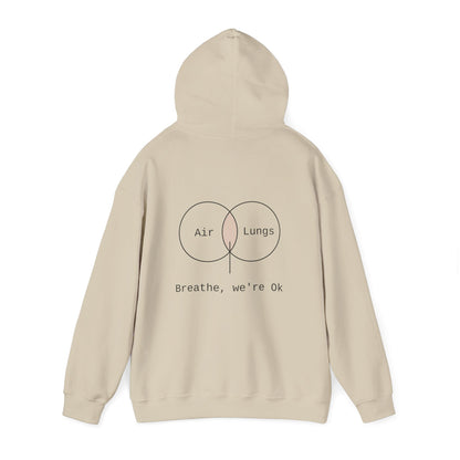 Breathe, we're Ok Hoodie
