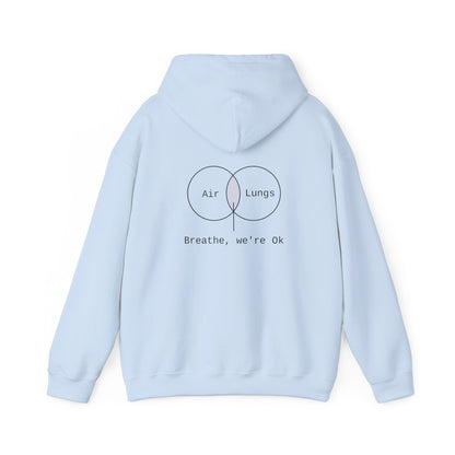 Breathe, we're Ok Hoodie