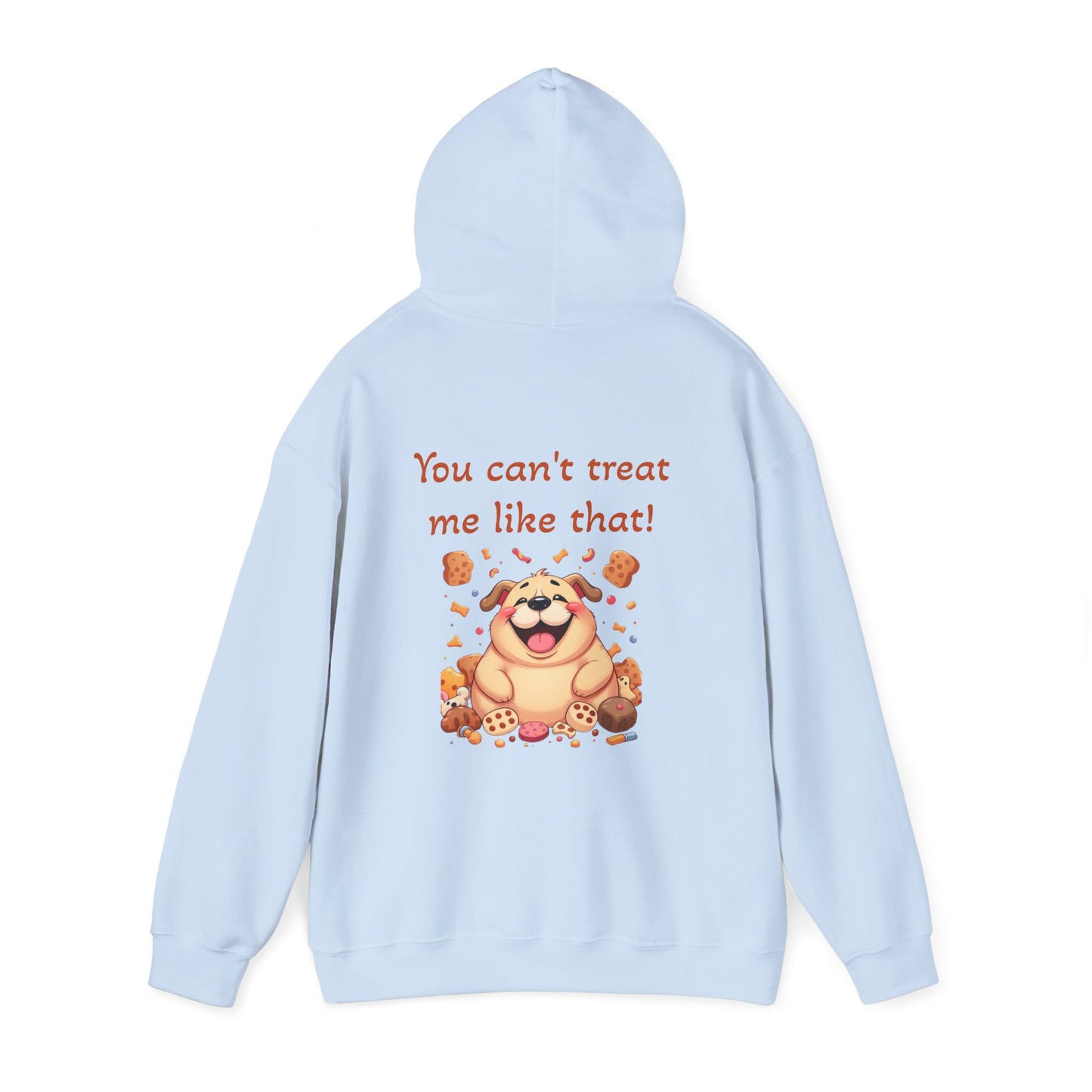 You can't treat me like that Hoodie