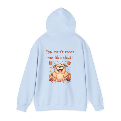 You can't treat me like that Hoodie