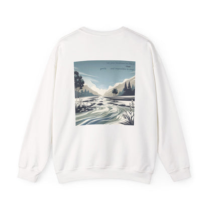 Let your kindness be like a river, Gentle and impossible to stop. Sweat à col rond  