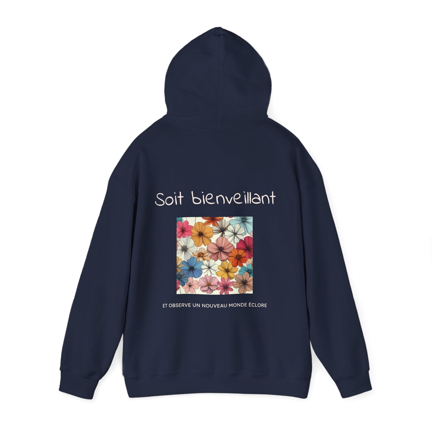 Soit bienveillant et Observe un Nouveau Monde Éclore Hoodie