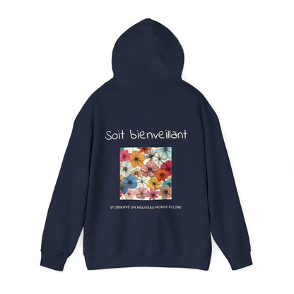 Soit bienveillant et Observe un Nouveau Monde Éclore Hoodie