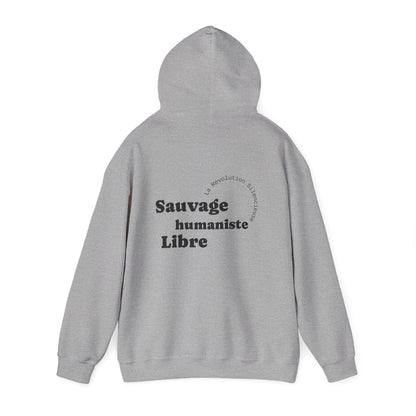 Sauvage, Humaniste, Libre Hoodie