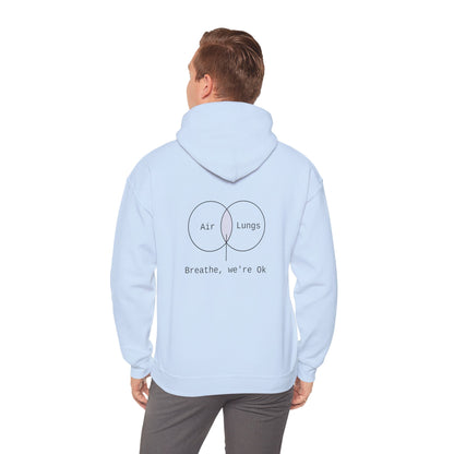 Breathe, we're Ok Hoodie