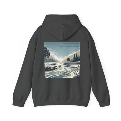 Let your kindness be like a river, Gentle and impossible to stop Hoodie