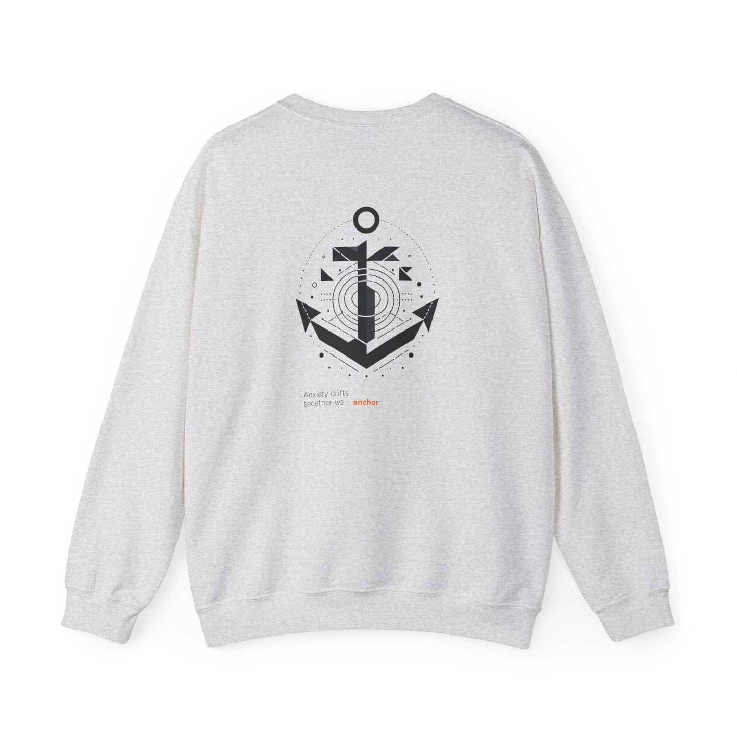 Anxiety drifts, together we anchor Crewneck
