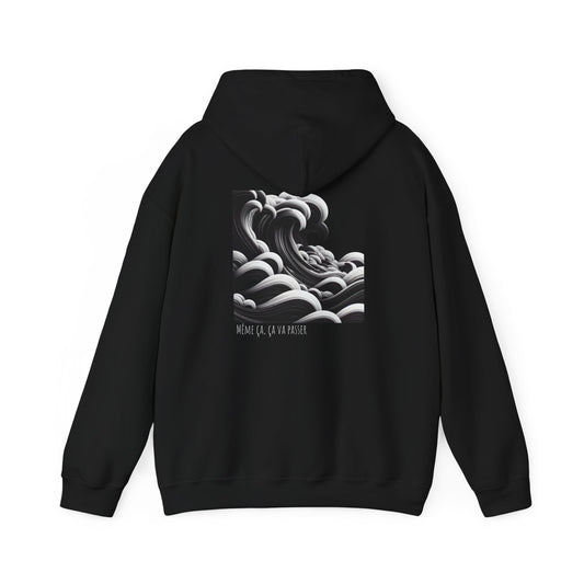 Même ça, ça va passer Hoodie