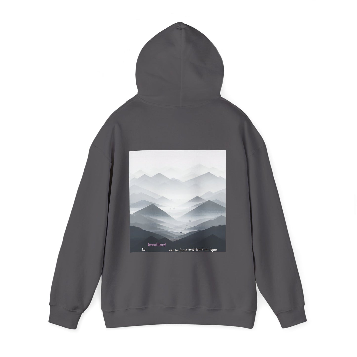 Le brouillard est ta force intérieure au repos Hoodie