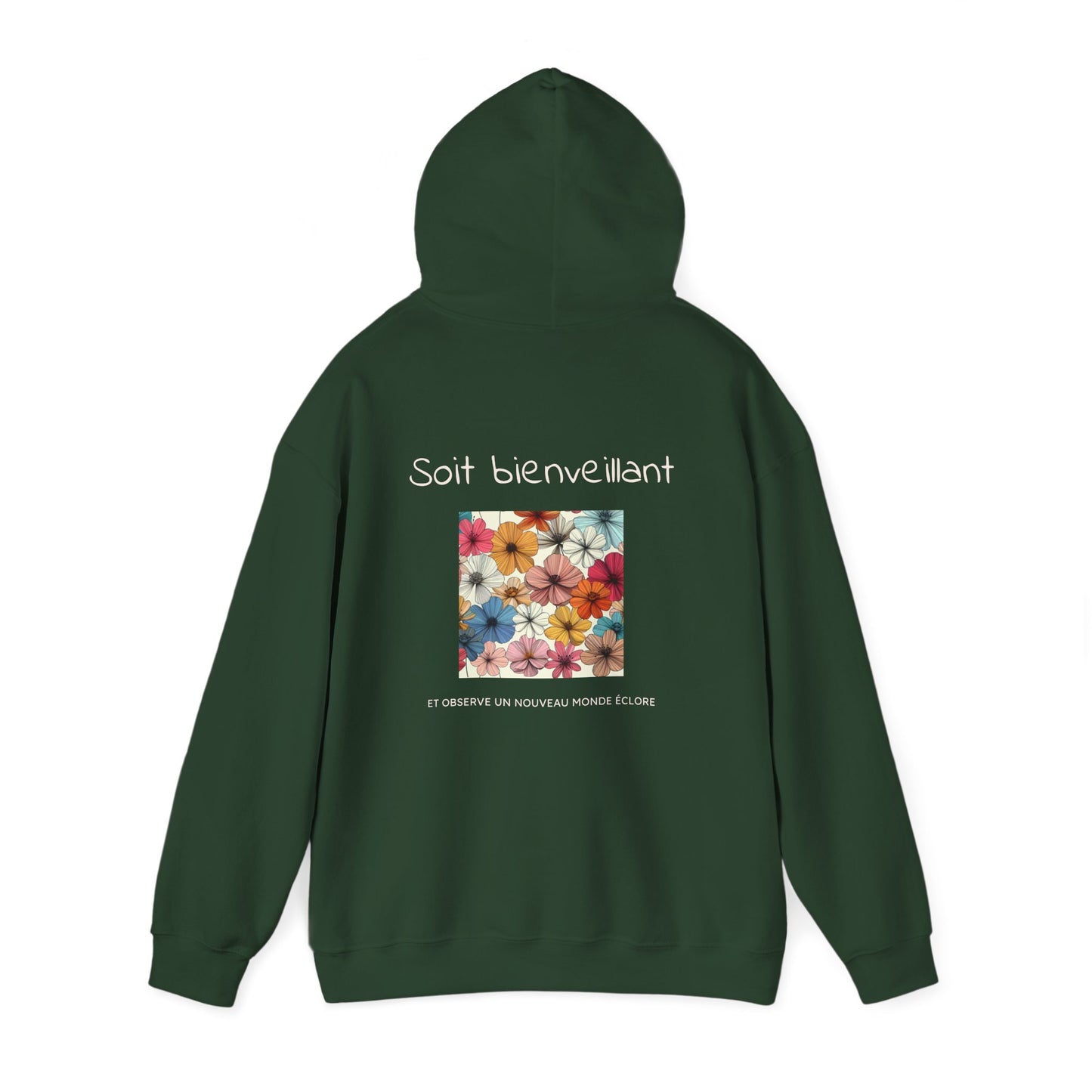 Soit bienveillant et Observe un Nouveau Monde Éclore. Hoodie