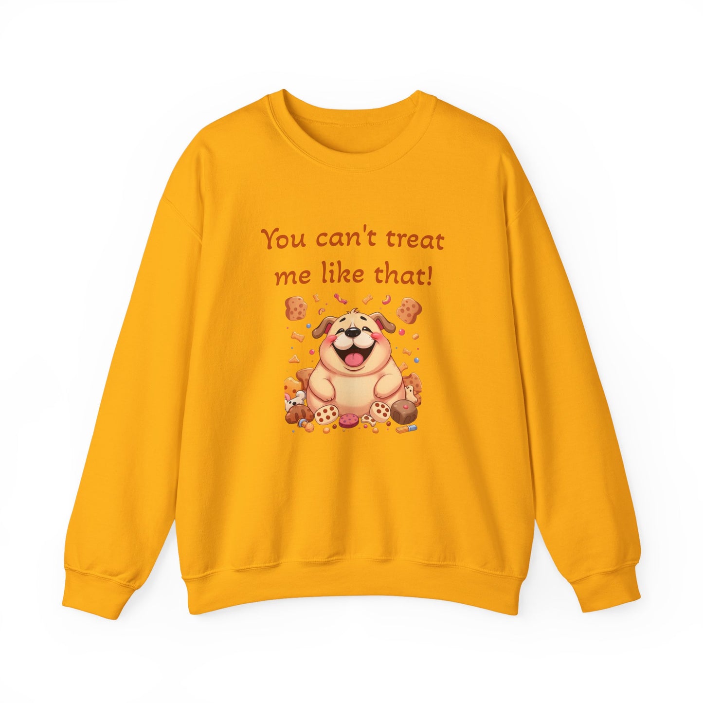 You can't treat me like that Crewneck