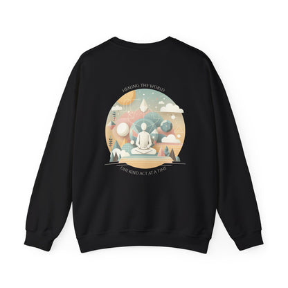 Healing the world, One kind act at a time Crewneck