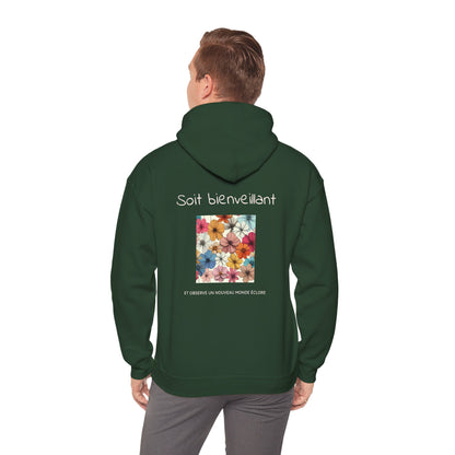 Soit bienveillant et Observe un Nouveau Monde Éclore. Hoodie