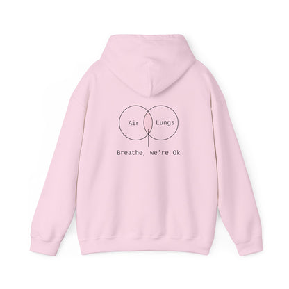 Breathe, we're Ok Hoodie