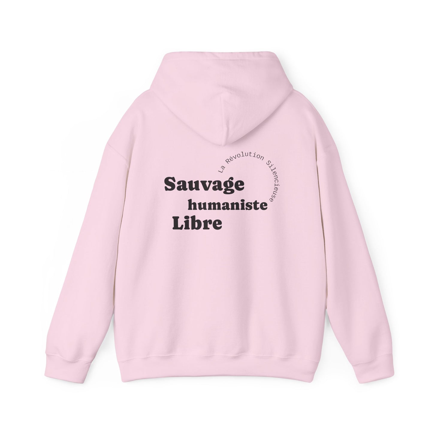 Sauvage, Humaniste, Libre Hoodie