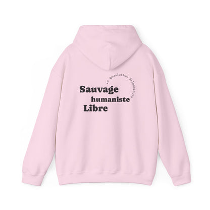 Sauvage, Humaniste, Libre Hoodie