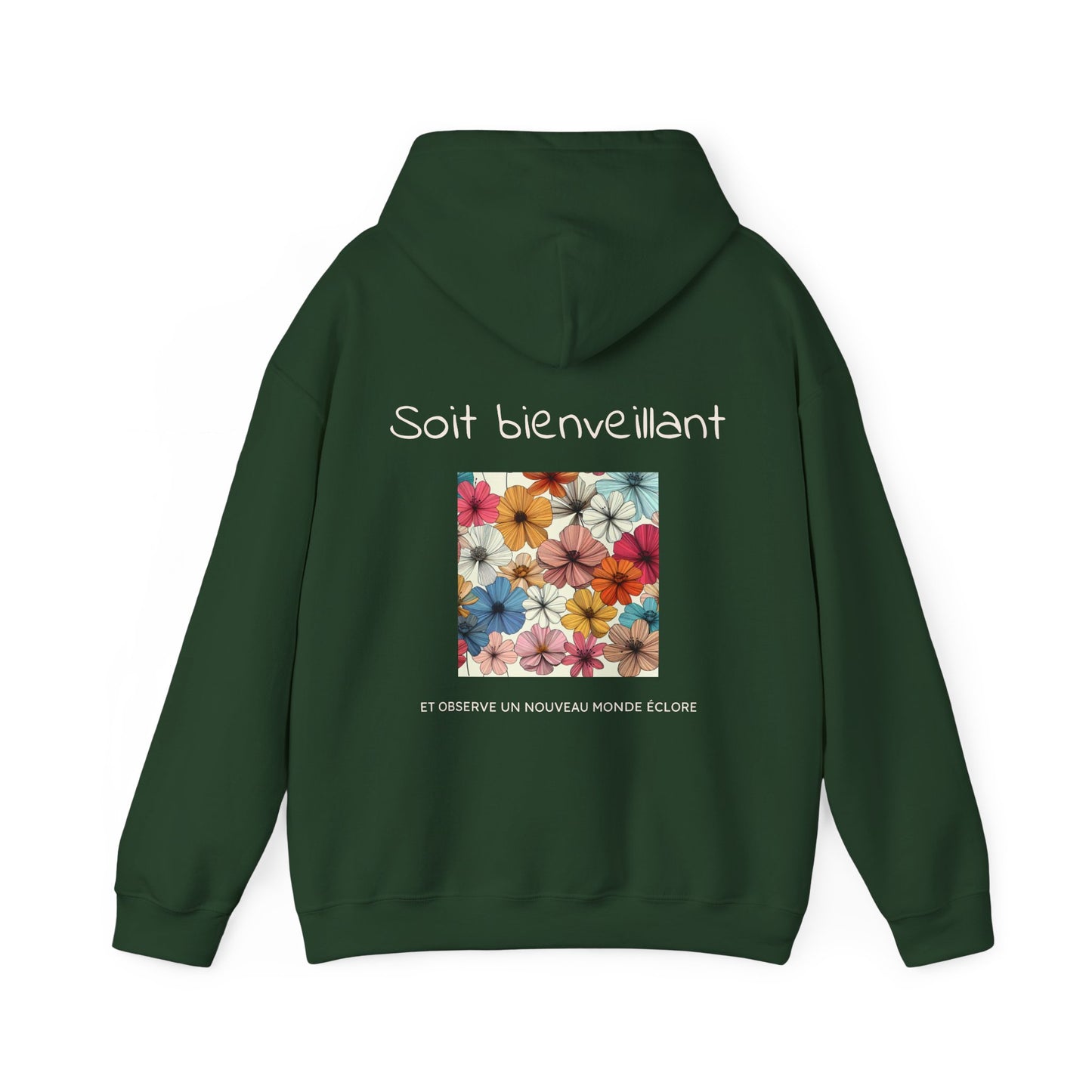 Soit bienveillant et Observe un Nouveau Monde Éclore Hoodie