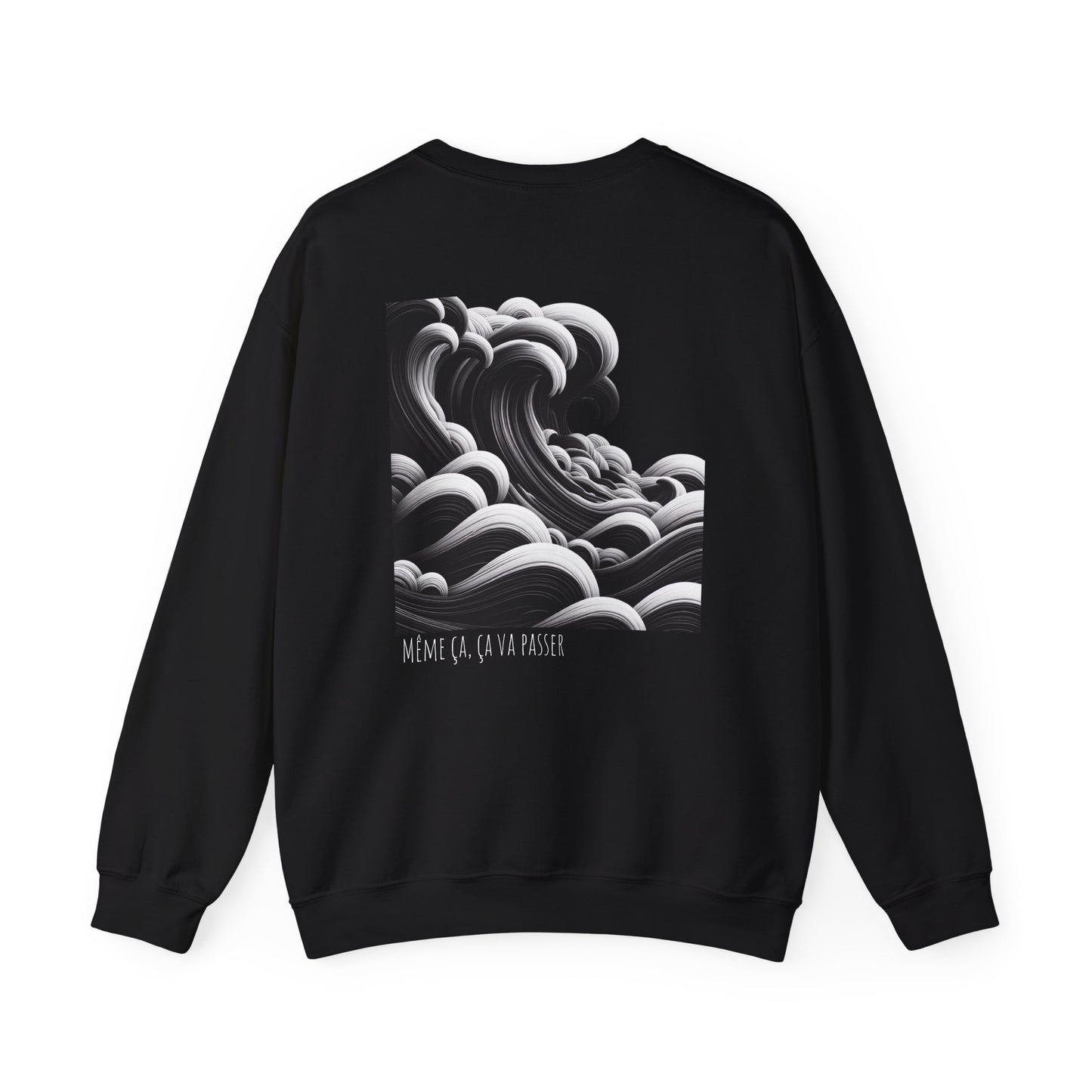 Même ça, ça va passer. Sweat à col rond  