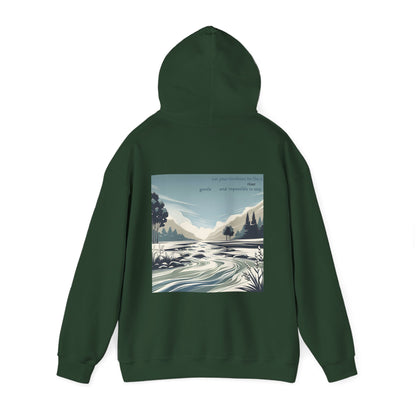 Let your kindness be like a river, Gentle and impossible to stop Hoodie