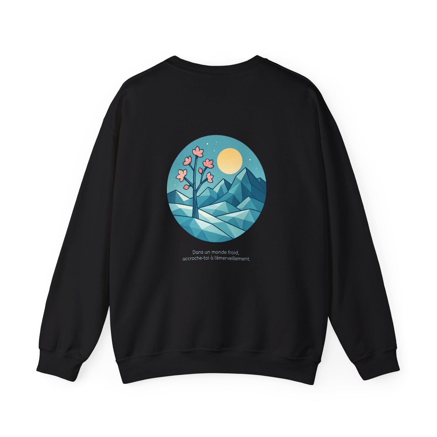 Dans un monde froid, accroche-toi à l'émerveillement, Sweat à col rond