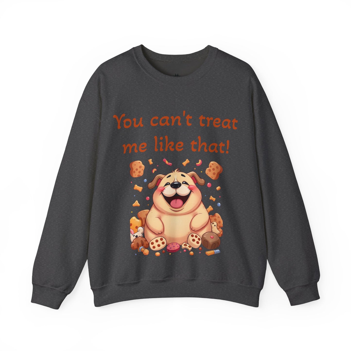 You can't treat me like that Crewneck