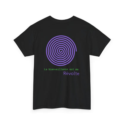 La bienveillance est ma révolte T-Shirt