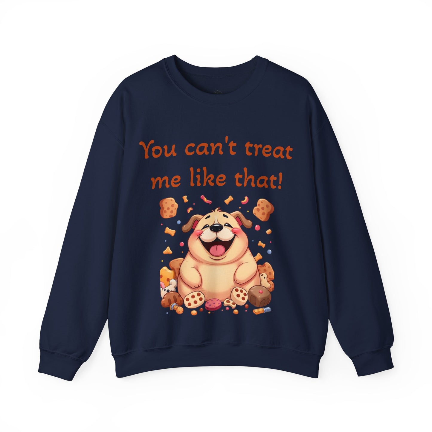 You can't treat me like that Crewneck