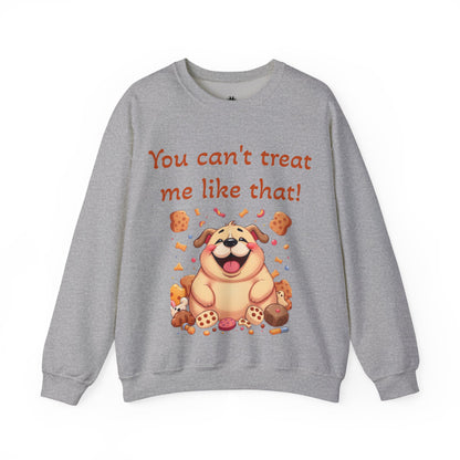 You can't treat me like that Crewneck