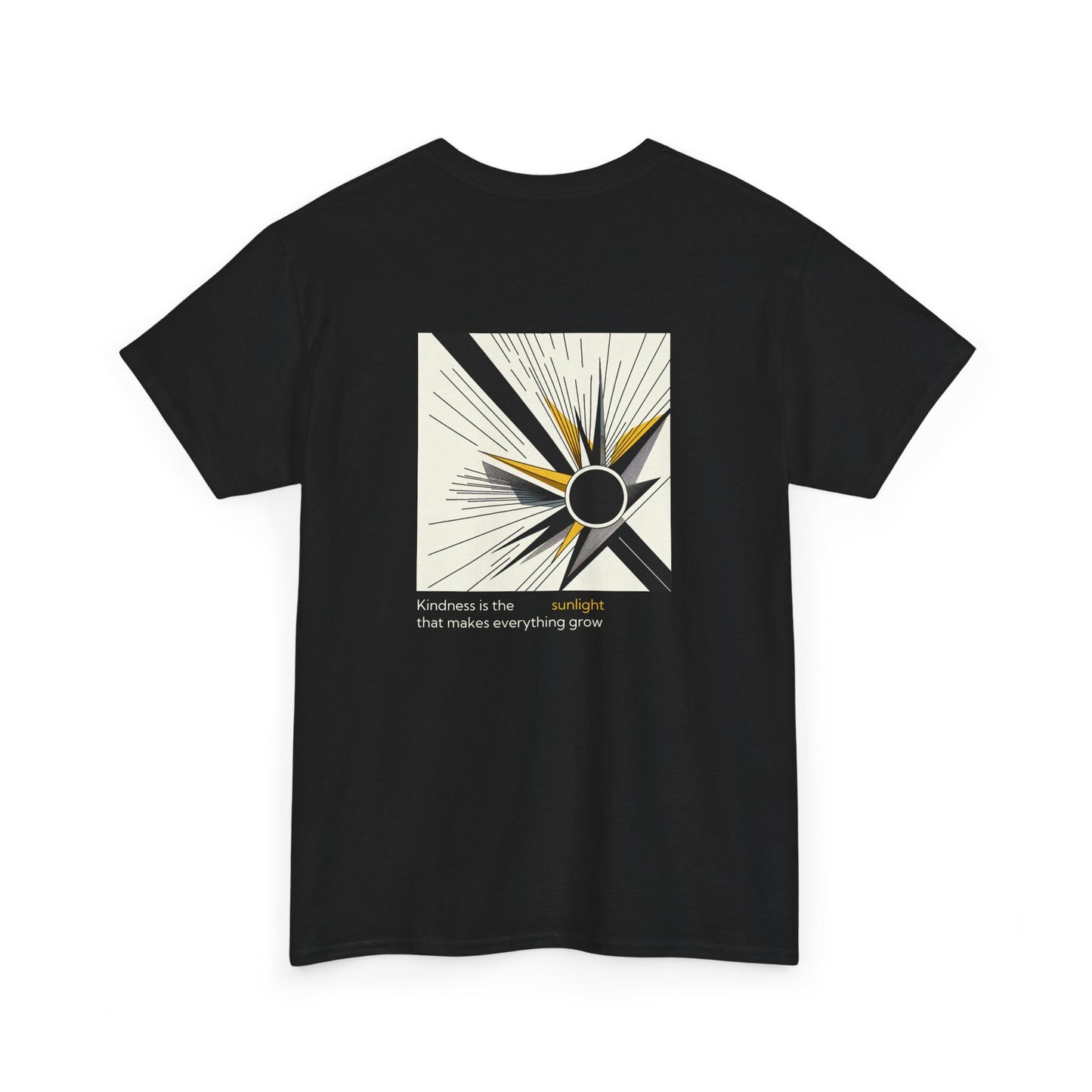 Kindness is the sunlight that makes everything grow T-Shirt