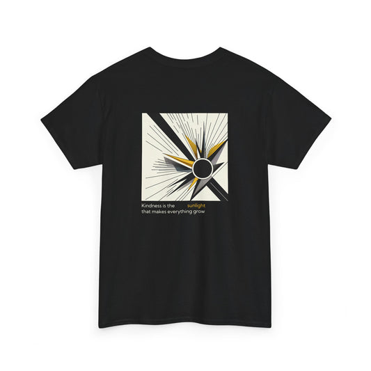 Kindness is the sunlight that makes everything grow T-Shirt