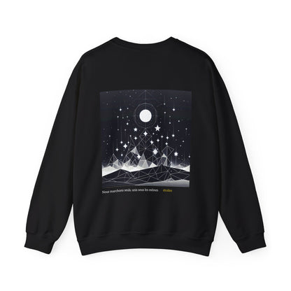 Nous marchons seuls, unis sous les mêmes étoiles Crewneck