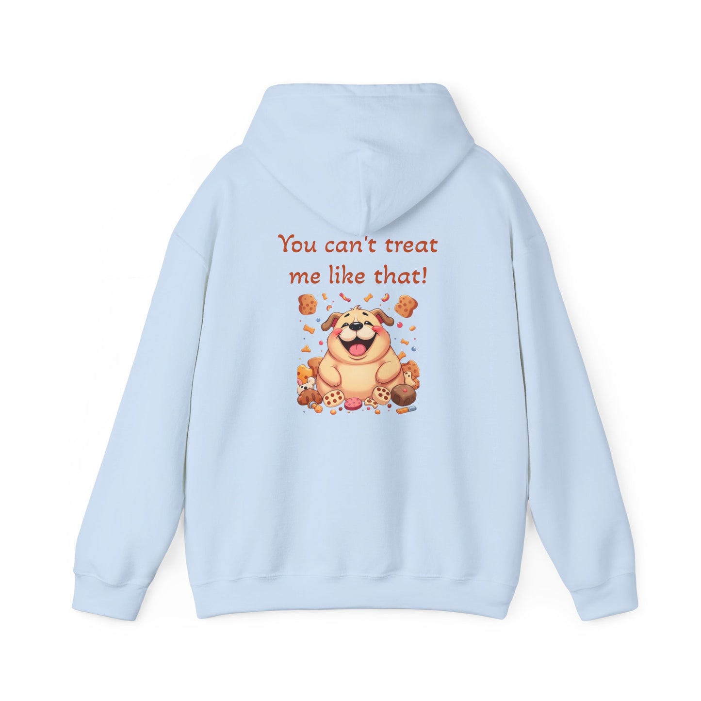 You can't treat me like that Hoodie