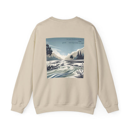 Let your kindness be like a river, Gentle and impossible to stop. Sweat à col rond  