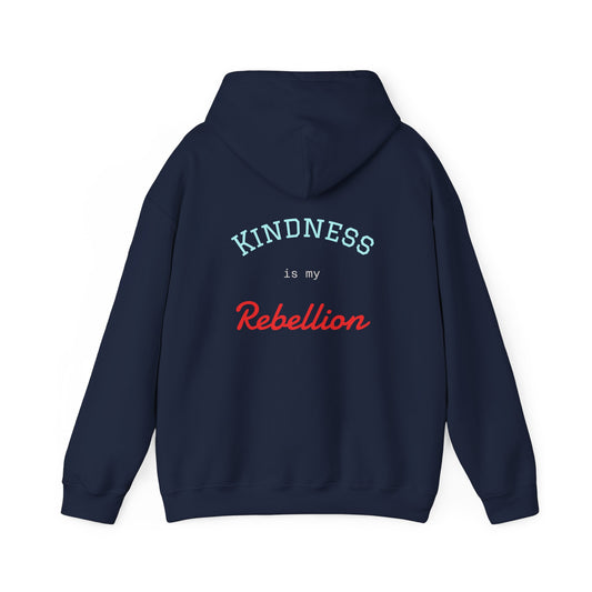Kindness is my Rebellion Hoodie