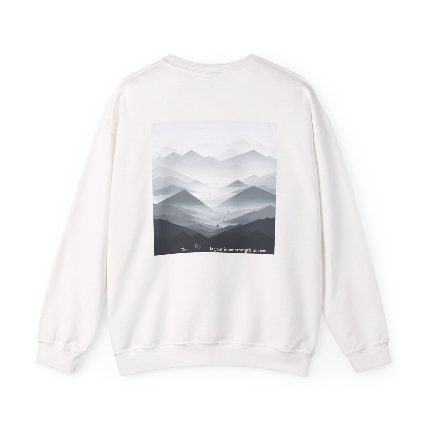 The fog is your inner strength at rest. Sweat à col rond