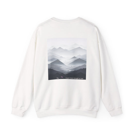 The fog is your inner strength at rest Crewneck