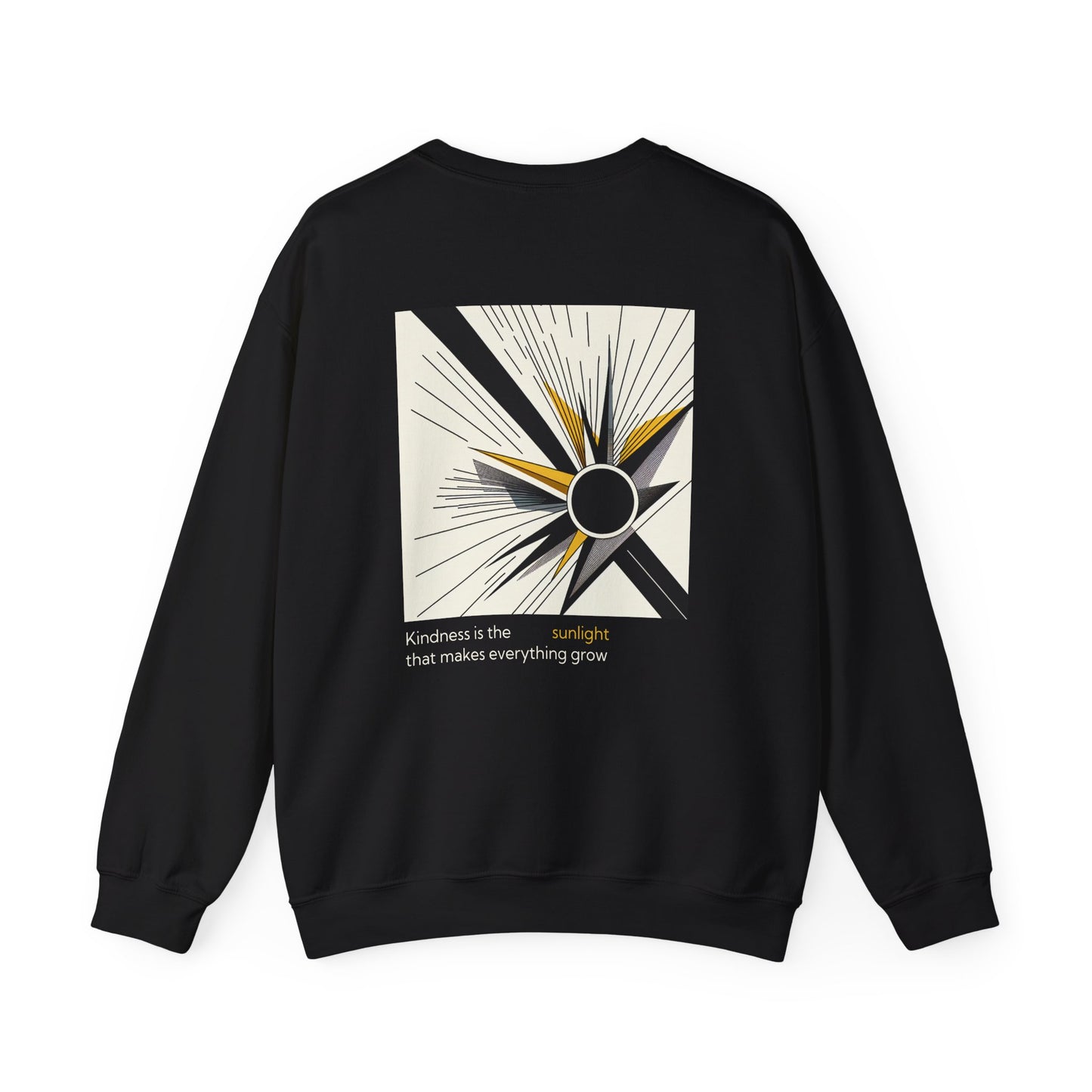 Kindness is the sunlight that makes everything grow. Sweat à col rond  